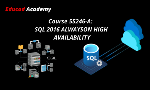 SQL 2016 Alwayson High Availability (55246-A)