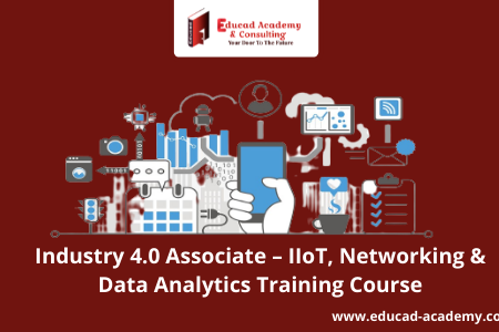 Industry 4.0 Associate – IIoT, Networking & Data Analytics Training Course