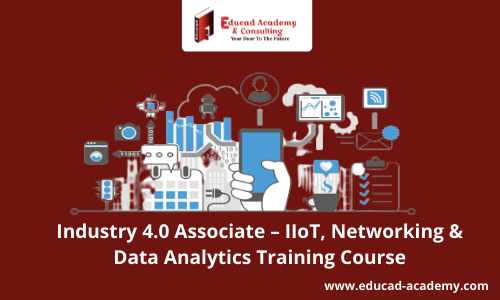 Industry 4.0 Associate – IoT Networking & Data Analytics Course