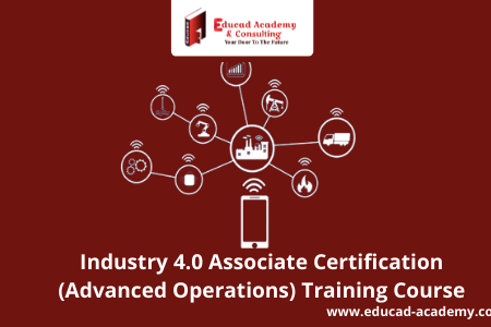 Industry 4.0 Associate Certification (Advanced Operations) Training Course