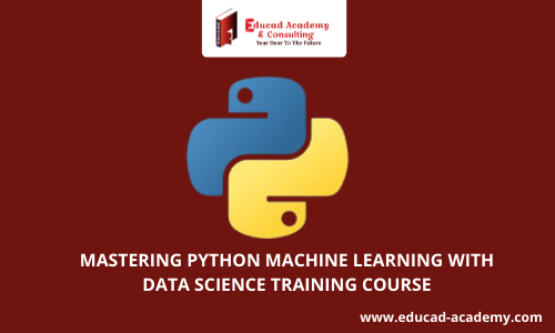Mastering Python Machine Learning with Data Science Course