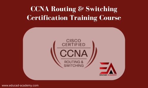 CCNA Routing & Switching Certification Course
