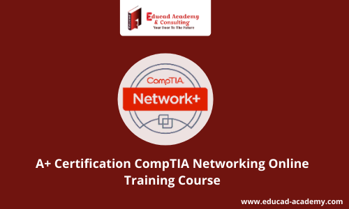A+ Certification CompTIA Networking Training