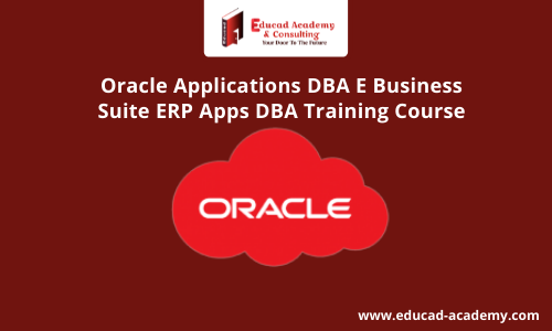 Oracle Applications DBA E Business Suite ERP Apps DBA Training Course