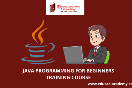 JAVA PROGRAMMING FOR BEGINNERS TRAINING COURSE