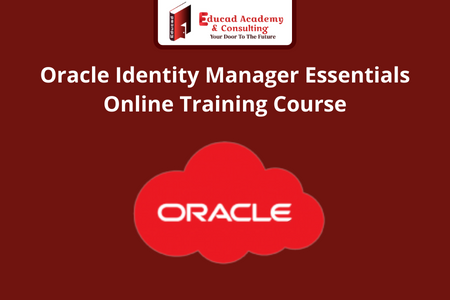 Oracle Identity Manager Essentials Online Training Course
