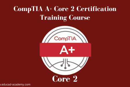 CompTIA A+ Core 2 Certification Course in Karachi USA Dubai Canada Uk Saudi Arabia Australia