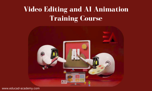 Video Editing and AI Animation Course