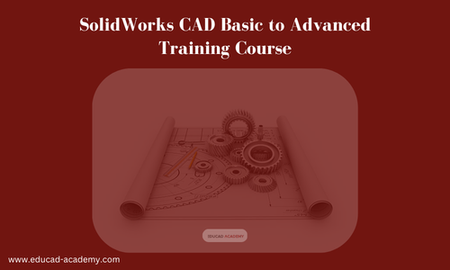 SolidWorks CAD Basic to Advanced Training Course