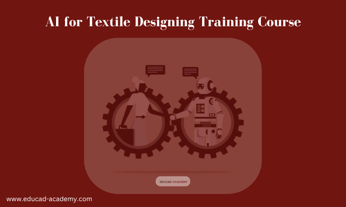 AI for Textile Designing Training Course