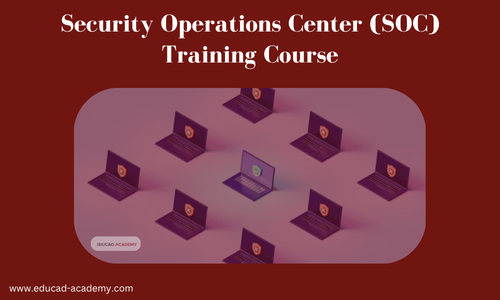Security Operations Center (SOC) Training Course