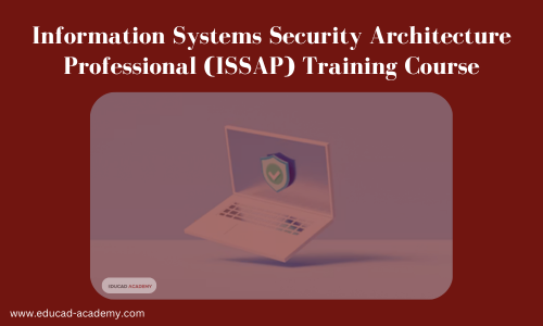 Information Systems Security Architecture Professional (ISSAP)