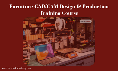 Furniture CAD/CAM Design & Production Course