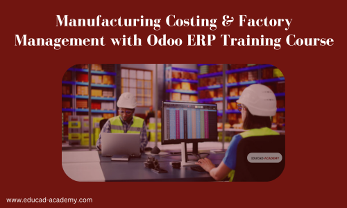 Manufacturing Costing & Factory Management with Odoo ERP